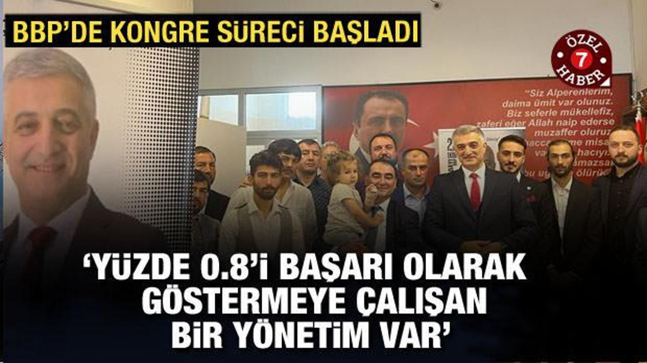 BBP Genel Başkan Adayı Cevdet Tellioğlu: Yüzde 0.8’i başarı olarak göstermeye çalışıyorlar