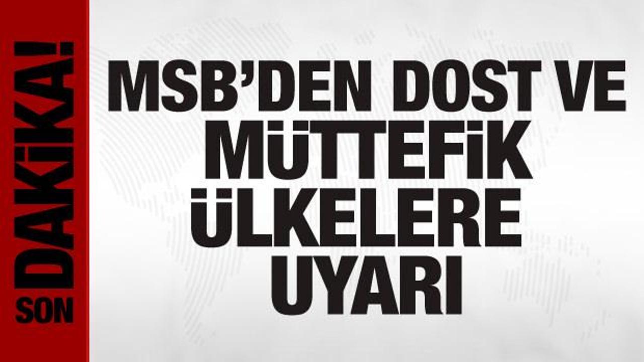 MSB kaynaklarından operasyon mesajı