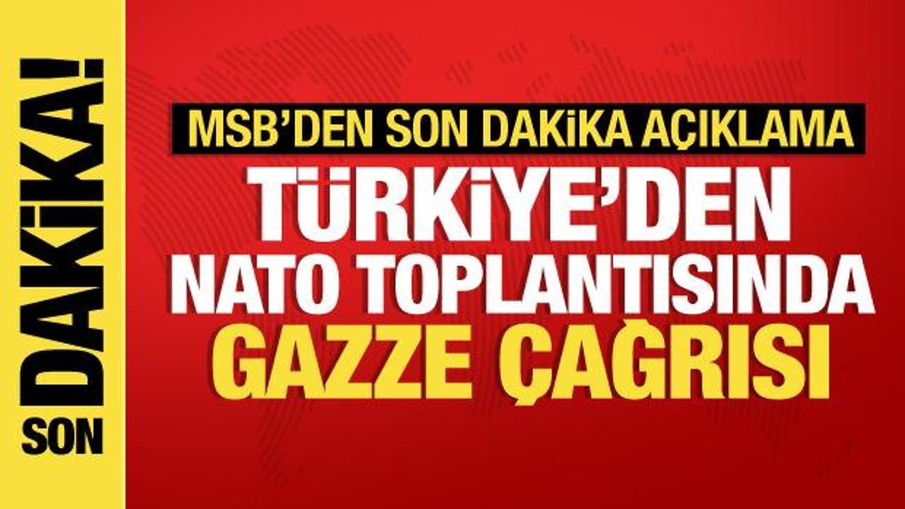 Son dakika haberi: Türkiye’den NATO’da Gazze çağrısı