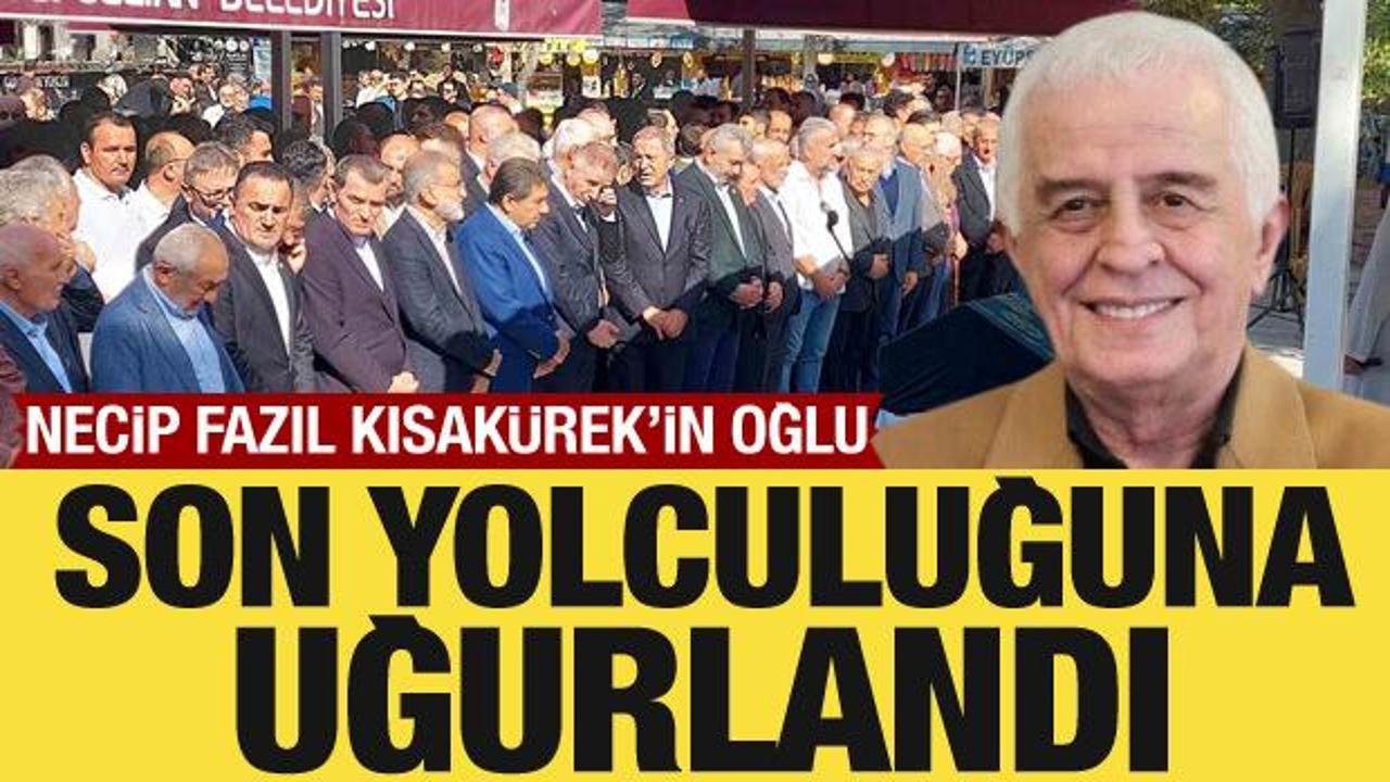 Necip Fazıl Kısakürek’in oğlu Mehmed Kısakürek son yolculuğuna uğurlandı