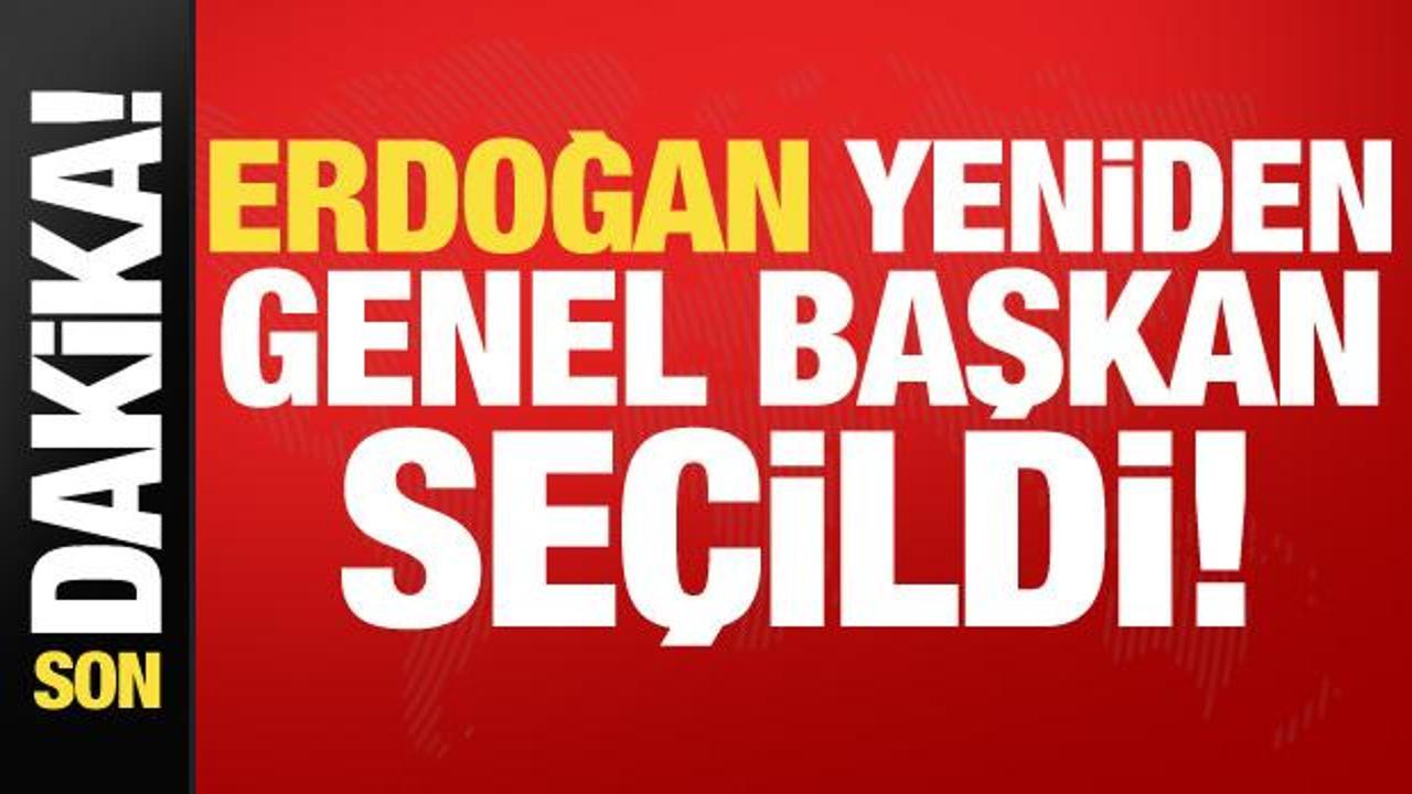 Son dakika: Erdoğan yeniden genel başkan seçildi!