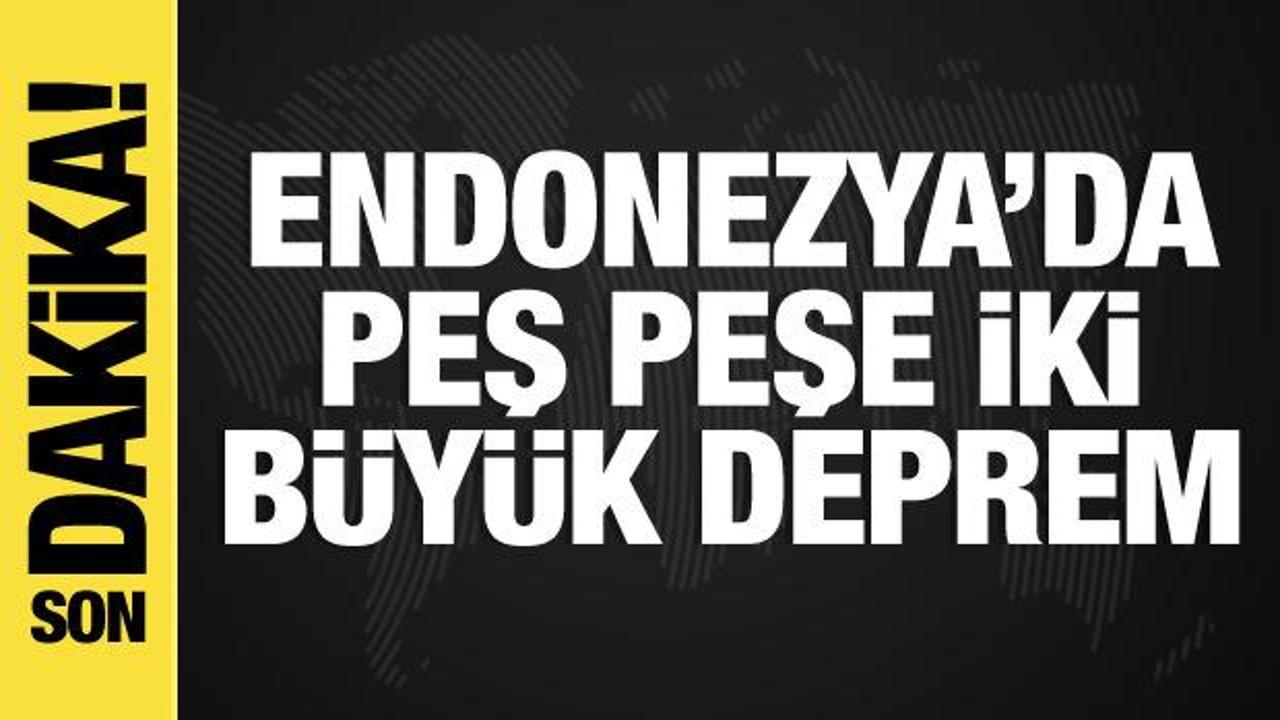Endonezya’da peş peşe iki büyük deprem