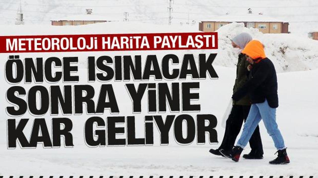 Meteoroloji harita paylaştı: Sıcaklık yükselecek, sonra yine kar gelecek