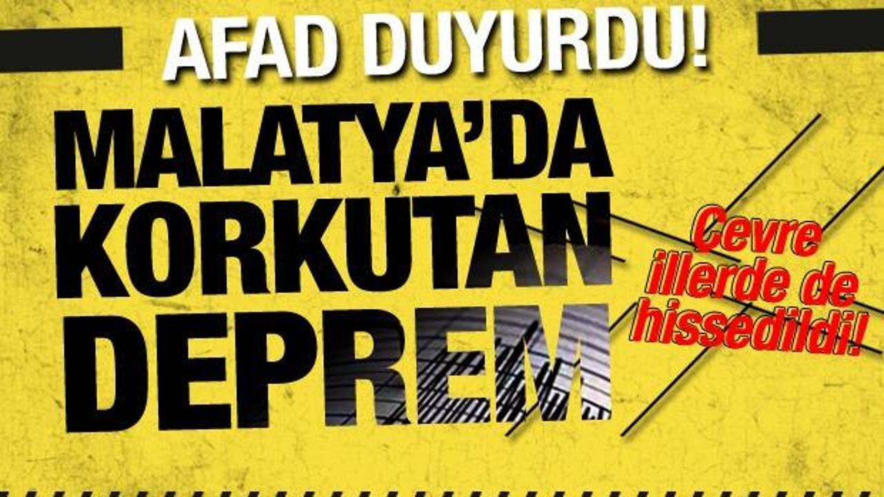 Malatya’da 4,8 büyüklüğünde korkutan deprem! Çevre illerde de hissedildi