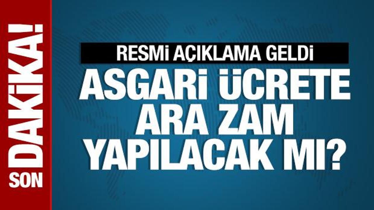 Bakan açıkladı: Temmuz’da asgari ücrete zam yok