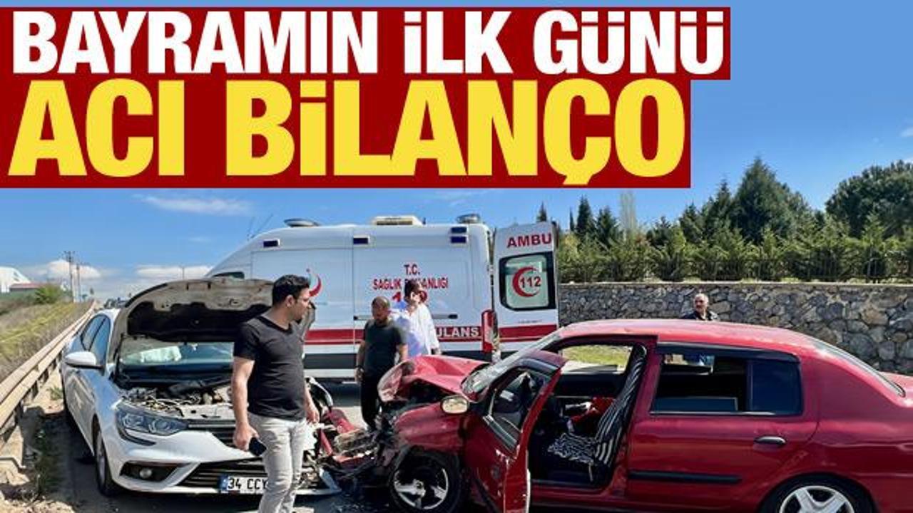 Bayram tatilinin ilk günü acı bilanço