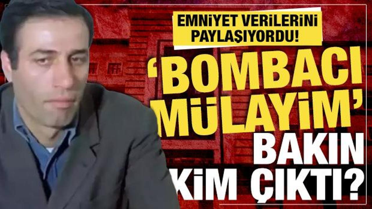 Emniyet verilerini paylaşan ‘Bombacı Mülayim’ bakın kim çıktı?