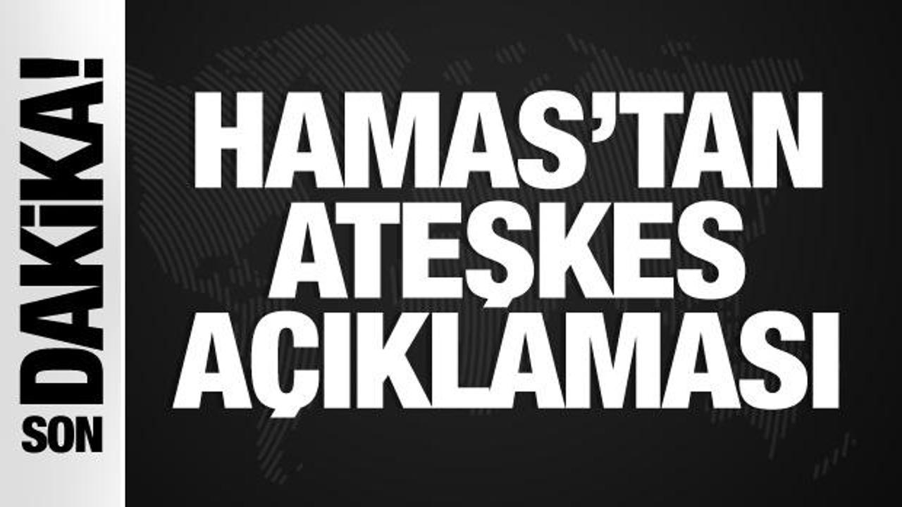 Hamas’tan ateşkes açıklaması: Kapıyı kapatmadık