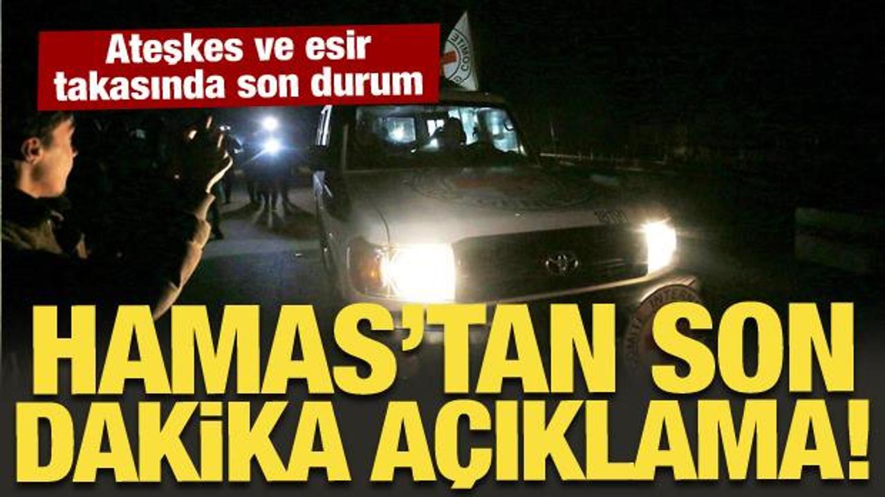 Hamas’tan son dakika ateşkes ve esir takası açıklaması