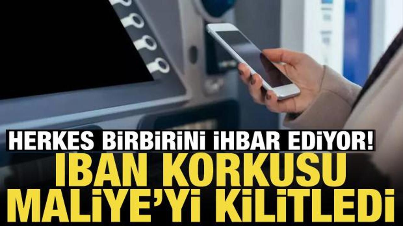 Herkes birbirini ihbar ediyor! IBAN korkusu Maliye’yi kilitledi!