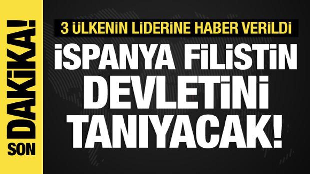 İspanya, Filistin’i tanıyacaklarını 3 ülkenin liderlerine iletti