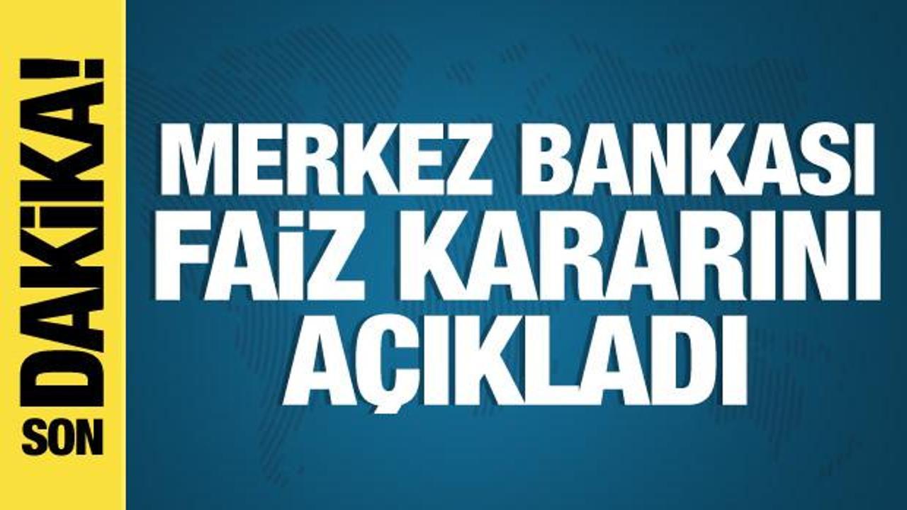 Merkez Bankası faiz kararını açıkladı