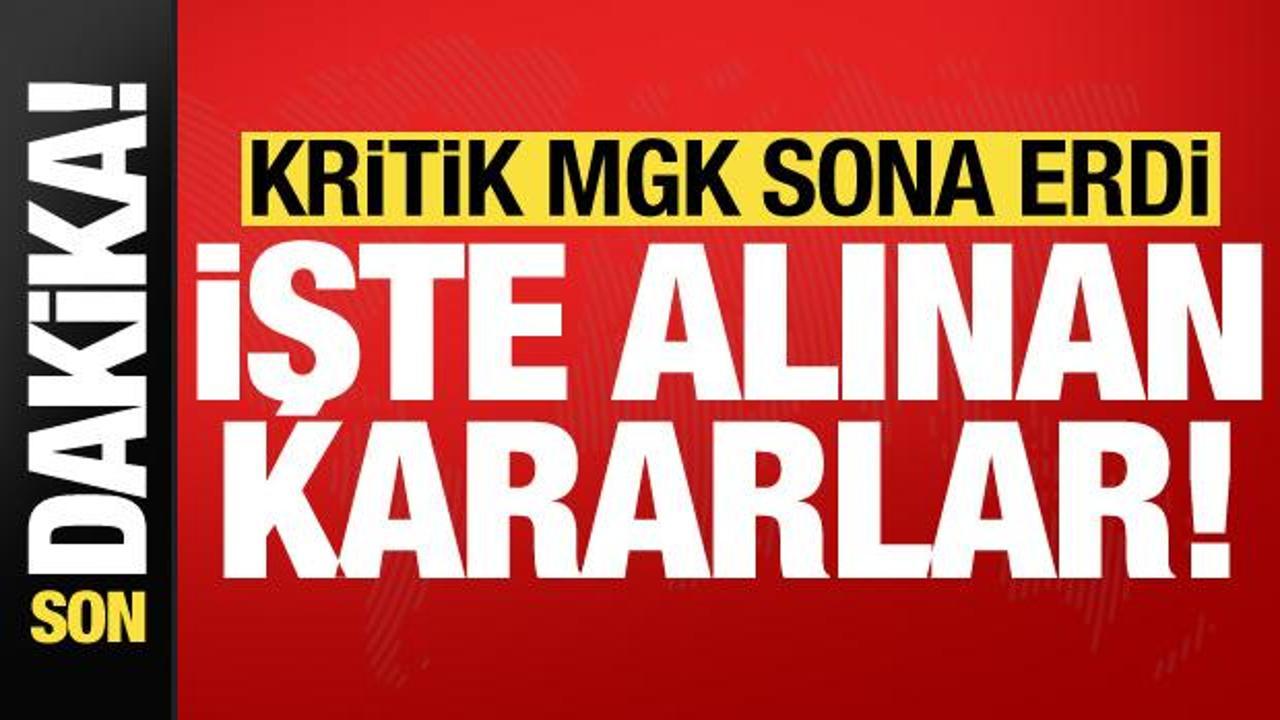 Son dakika: Kritik MGK toplantısı sona erdi! İşte alınan kararlar