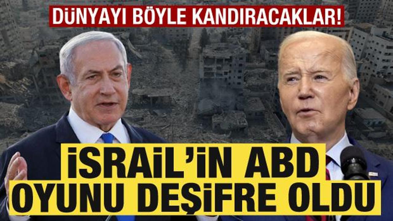 İsrail’in ABD oyunu deşifre oldu! Dünyayı böyle kandıracaklar