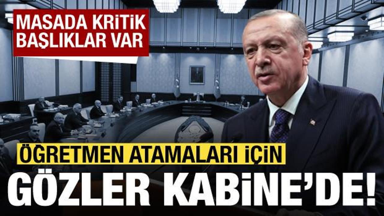 Öğretmen atama takvimi için gözler Kabine’de! Masadaki gündem başlıkları neler?