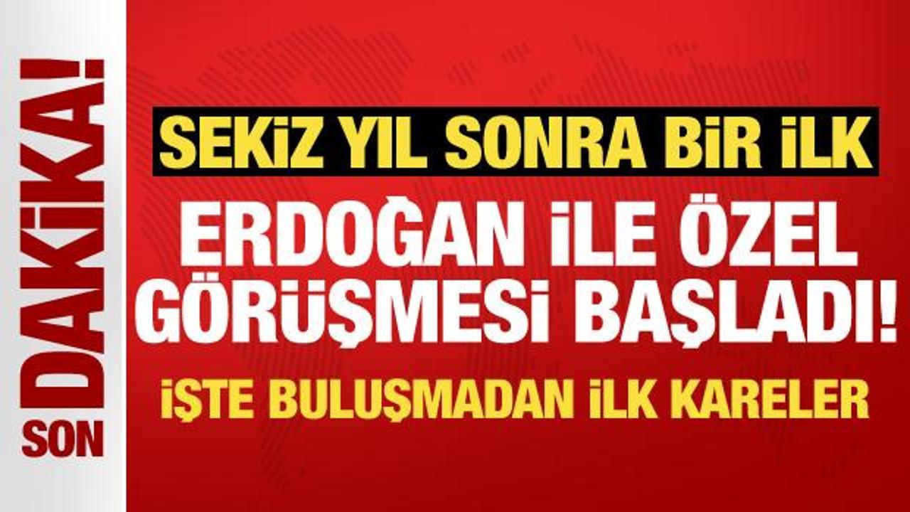 Son Dakika… Erdoğan ile Özel görüşmesi başladı!