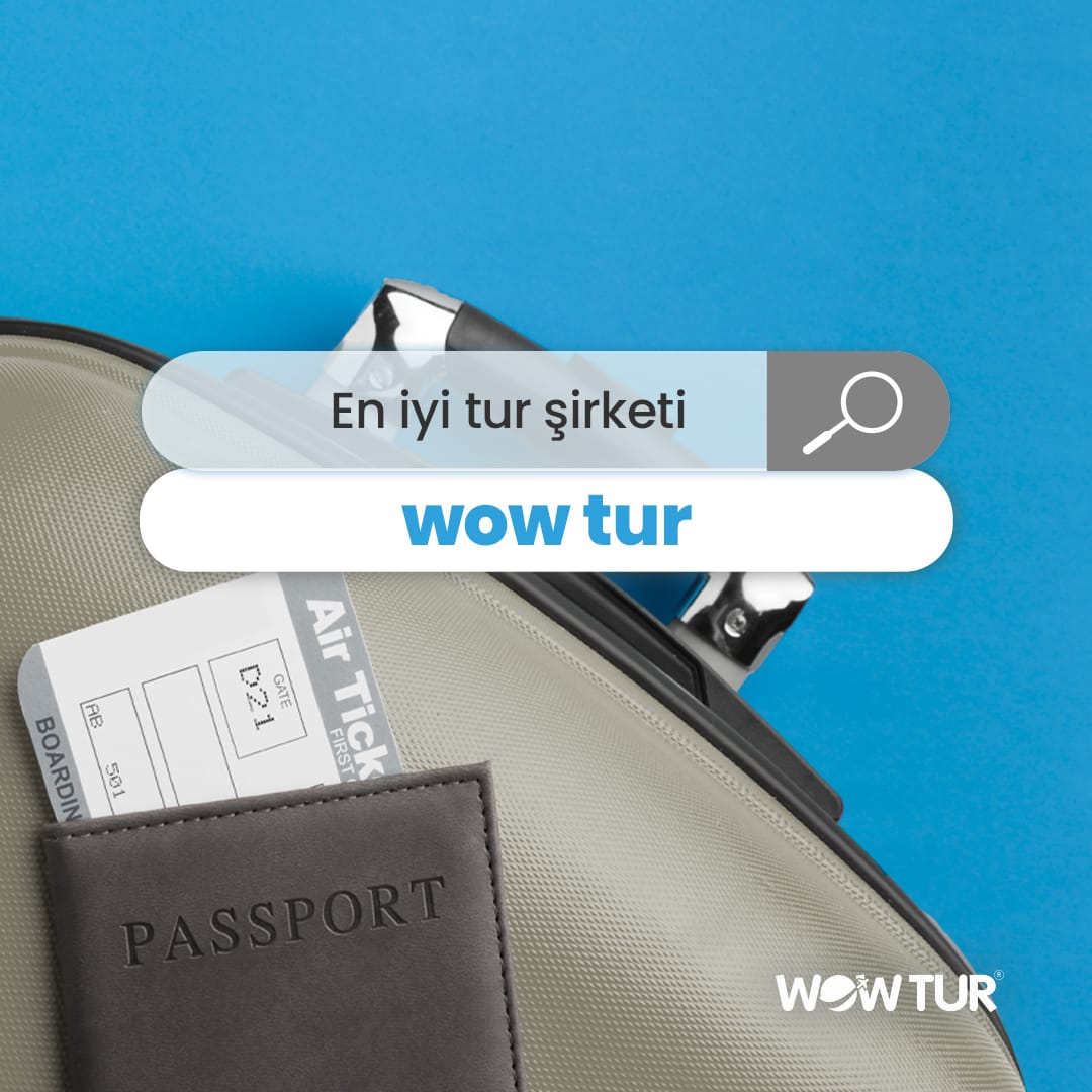 WOW TUR ile Kişiye Özel VIP Tatil Paketleri